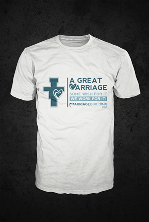 A Great Marriage  Some Wish for It   We Work for It! | T-Shirt-Design von Barney Stinson