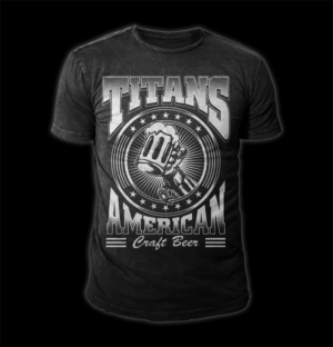 titans american craft beer t-shirt | T-shirt Design by D'Mono