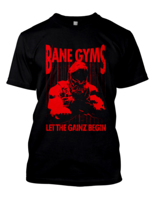 Bane Gyms Tee Shirt with Badass image of Bane in Vest and bold text at the bottom 