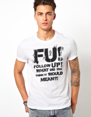 F U  - A play on words for Follow-Up! | T-shirt Design by FutureDesigne