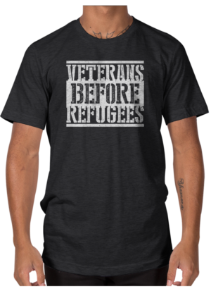 Veterans Before Refugees T-Shirt | T-shirt Design by a.o.d