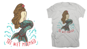 The Wet Mermaid T SHirt and marketing design | T-shirt Design by krizvector