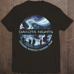 Dakota Nights T-shirt for Theodore Roosevelt National Park | T-shirt Design by SAI DESIGNS