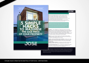 5 Simple Hacks to Maximise the Sale Price of YOUR Home - JOSE Real Estate | Broschüren-Design von disign