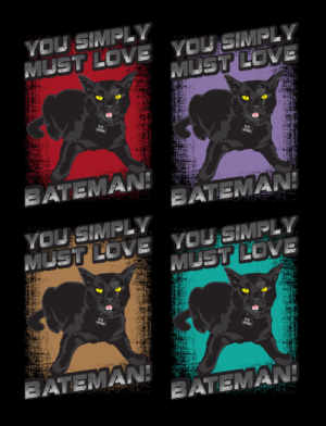 YOU SIMPLY MUST LOVE BATEMAN! (Bateman the house panther). | T-Shirt-Design von SSDD