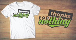 Trendy, high quality text-based tees for men and women | T-shirt Design by db1404