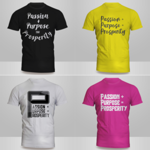 3 P's (Passion + Purpose = Prosperity) Tee shirt design | T-shirt Design by Kero