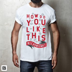 how do you like this microbiota? t-shirt | T-shirt Design by Barney Stinson