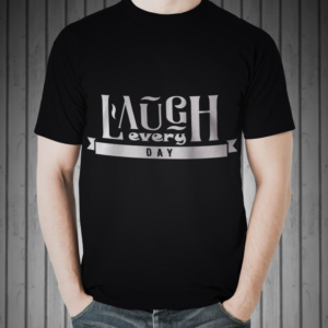 Laugh Every Day will be written somewhere in this art work. I'm open to just playing with it. | T-Shirt-Design von Aistikart