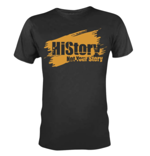 HiStory Not Your Story | T-Shirt-Design von 75-R-P-Z