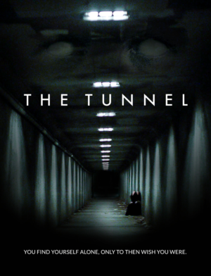 Movie Poster - The Tunnel - Genre: Thriller/Horror | Poster Design by B74Design