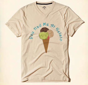 You Had Me At Gelato T-Shirt | T-shirt Design by creative gravity