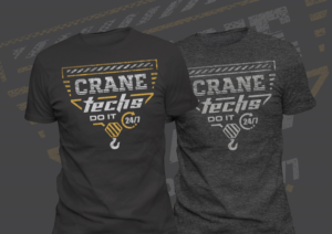 Crane Techs do it 24/7 Graphic T-Shirt | T-shirt Design by Ena