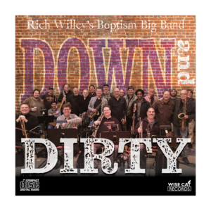 Rich Willey's Boptism Big Band — Down & Dirty ------ CD Cover Art (and Disc Art) | CD Cover Design by Skybluedesignstudio