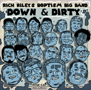 Rich Willey's Boptism Big Band — Down & Dirty ------ CD Cover Art (and Disc Art) | CD Cover Design by Tomi Ax