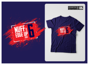 Nuff & Edge Up 6 | T-shirt Design by Gohsantosa