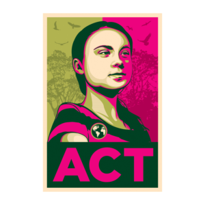 Greta Thunberg ACT Poster | Grafik-Design von Jul-D