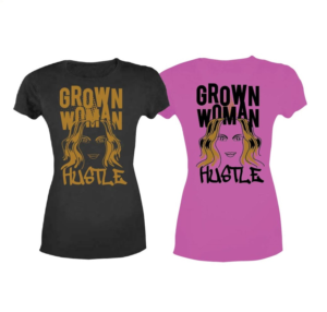 Grown Women Hustle | T-Shirt-Design von 75-R-P-Z