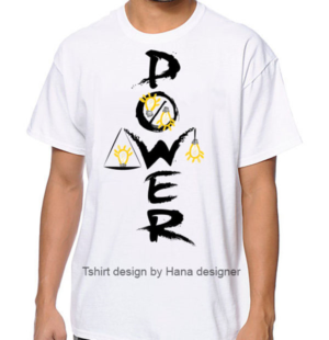 Power | T-shirt Design by Hana