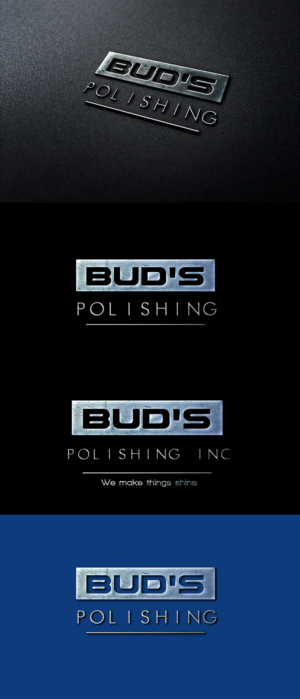 Bud's Polishing inc. Maybe a catch phrase, 