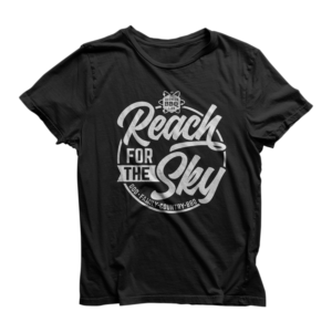 Reach for the sky  T-shirt Design Project | T-shirt Design by Barney Stinson