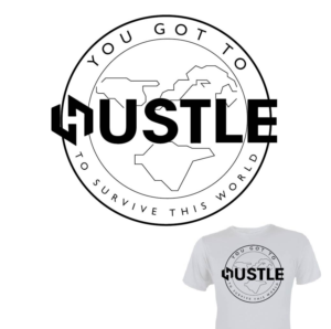 The Relentless Hustle Worldwide Tee | T-Shirt-Design von 75-R-P-Z