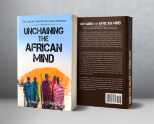 Unchaining The African Mind: The Untold History of Black Africans | Book Cover Design by Aesthetica Society