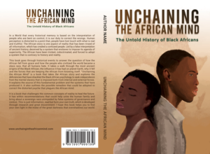 Unchaining The African Mind: The Untold History of Black Africans | Book Cover Design by hektorsty