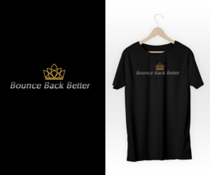 Bounce Back Better | T-shirt Design by Luniere Designs