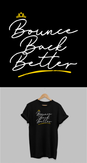 Bounce Back Better | T-shirt Design by 1Concept