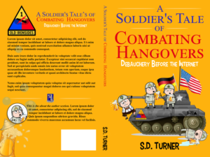 A Soldiers Tale of Combating Hangovers Debauchery Before the Internet | Book Cover Design by CreaTVIT