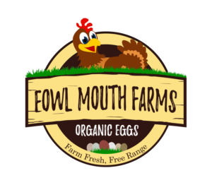 Fowl Mouth Farms / Farm Fresh, Free Range, Organic Eggs | Logo-Design von CarlosQ