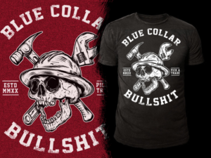 Blue Collar Bullshit | T-shirt Design by Falih A