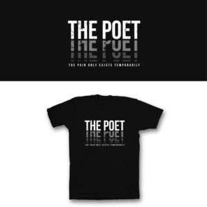 THE POET (The Pain Only Exists Temporarily) | T-Shirt-Design von saka.aleksandar