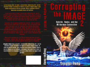 My Book - Corrupting the Image 2: Hybrids, Hades, and the Mt Hermon Connection, needs cover | Buchumschlag Design von CreaTVIT