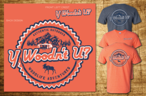 Y Woodn't U | T-shirt Design by CoffeeBreak88