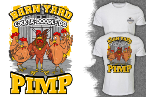 Barn yard pimp need a pimped out rooster struiting his stuff in front of the hens | T-shirt Design by Falih A