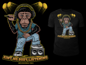 Aint nobody listing .monkey logo for album cover/t shirt design | T-Shirt-Design von Falih A