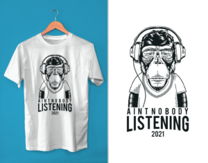 Aint nobody listing .monkey logo for album cover/t shirt design | T-Shirt-Design von Malik 11