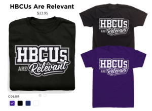 HBCUs Are Relevant | T-shirt Design by OR-PiXEL STUDIO ™