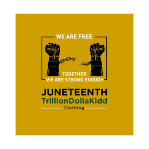 Juneteenth TrillionDollaKidd project | Graphic Design by Jomon 2