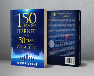 150 Lessons Learned from 50 years in Consulting | Book Cover Design by Aesthetica Society