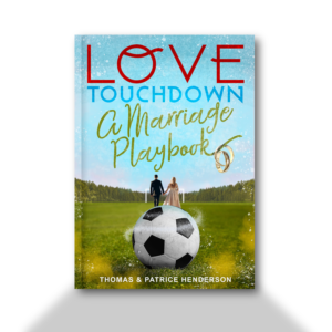 Love Touchdown: A Marriage Playbook   Authors : Thomas & Patrice Henderson | Buchumschlag Design von Falih A