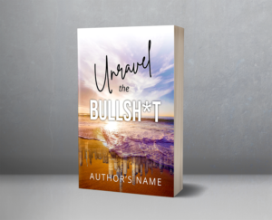 Unravel the Bullsh*t Book Cover | Book Cover Design by Aesthetica Society