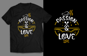 Passion & Love | T-Shirt-Design von SAI DESIGNS