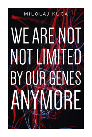 We are not limited by our genes anymore | Book Cover Design by AnninWonderland