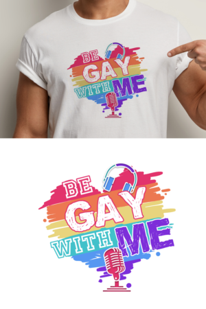 Graphic for Be Gay with Me Podcast Merchandise and Marketing | Graphic Design by debdesign