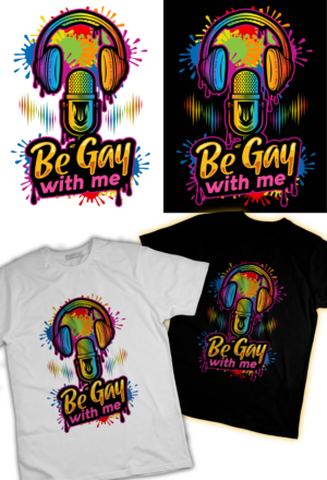 Graphic for Be Gay with Me Podcast Merchandise and Marketing | Graphic Design by ARTchemist