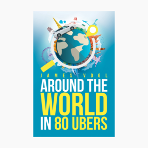 Around the World in 80 Ubers -  Book Cover Design | Book Cover Design by Yosei