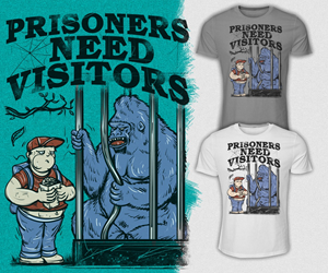 Prisoners Need Visitors | T-Shirt-Design von Falih A